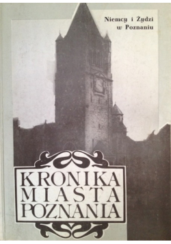 Kronika Miasta Poznania Niemcy i Żydzi w Poznaniu