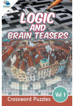 Logic and Brain Teasers Crossword Puzzles Vol 1
