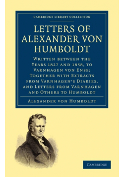 Letters of Alexander Von Humboldt