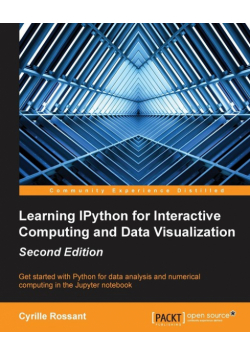 Learning IPython for Interactive Computing and Data Visualization - Second Edition