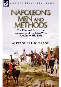 Napoleon's Men and Methods