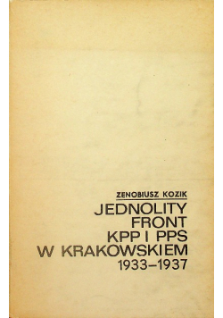Jednolity front KPP i PPS w Krakowskiem 1933-1937