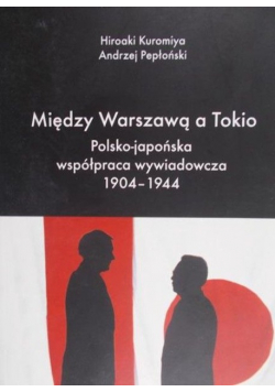 Pepłoński Andrzej - Między Warszawą a Tokio