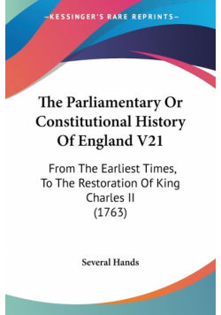 The Parliamentary Or Constitutional History Of England V21