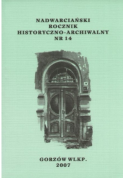 Nadwarciański rocznik historyczno - archiwalny Numer 14