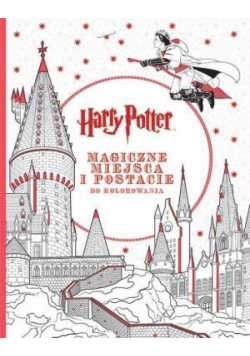 Harry Potter. Magiczne miejsca i postacie do kol.