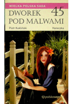 Dworek pod Malwami Tom 45 Haneczka