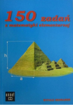 150 zadań z matematyki elementarnej