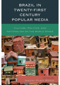 Brazil in Twenty-First Century Popular Media