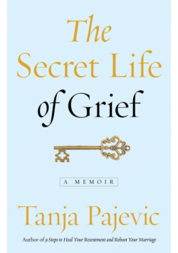 The Secret Life of Grief