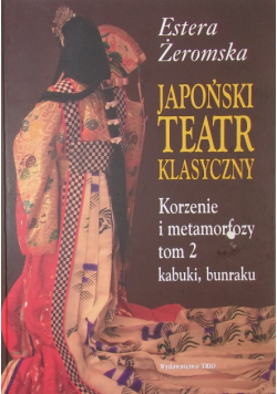 Japoński teatr klasyczny Tom I