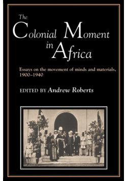 The Colonial Moment in Africa