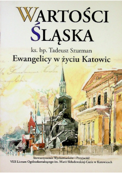 Wartości Śląska Ewangelicy w życiu Katowic