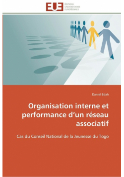 Organisation interne et performance d un réseau associatif