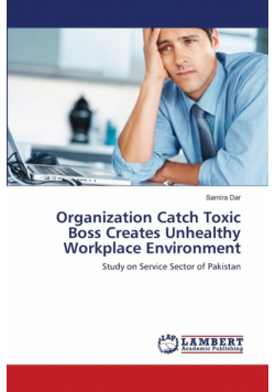 Organization Catch  Toxic Boss Creates Unhealthy Workplace Environment