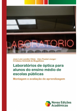 Laboratórios de óptica para alunos do ensino médio de escolas públicas