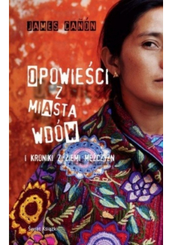 Opowieści z miasta wdów i kroniki z ziemi mężczyzn