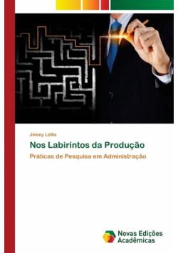 Nos Labirintos da Produção