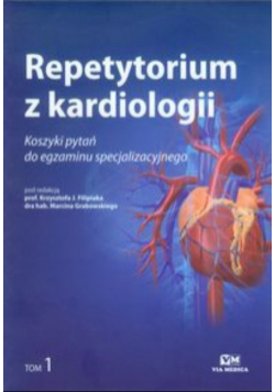Repetytorium z kardiologii tom 1