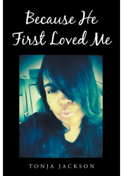 Because He First Loved Me