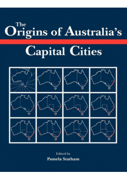 The Origins of Australia's Capital Cities
