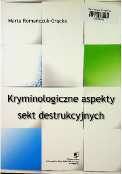 Kryminologiczne aspekty sekt destrukcyjnych