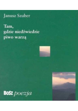 Tam, gdzie niedźwiedzie piwo warzą