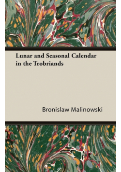 Lunar and Seasonal Calendar in the Trobriands