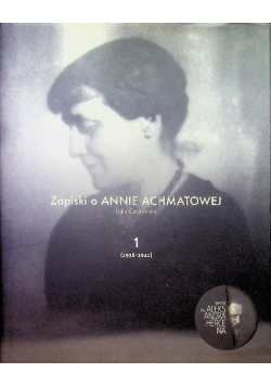 Zapiski O Annie Achmatowej T.1 1938-1941 Lidia..