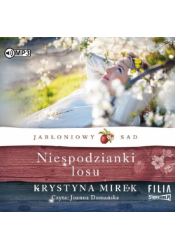 Jabłoniowy sad T.4 Niespodzianki losu audiobook