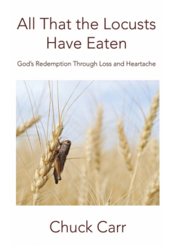 All That the Locusts Have Eaten