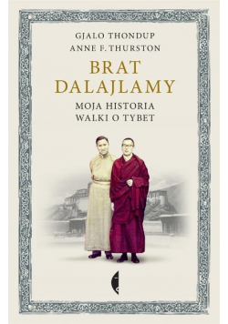 Brat Dalajlamy Moja historia walki o Tybet