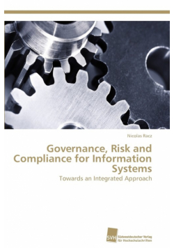Governance, Risk and Compliance for Information Systems
