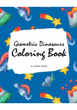 Geometric Dinosaurs Coloring Book for Children (8x10 Coloring Book / Activity Book)