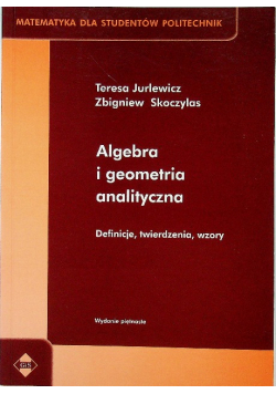 Algebra i geometria analityczna Definicje twierdzenia wzory