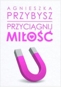 Przyciągnij miłość