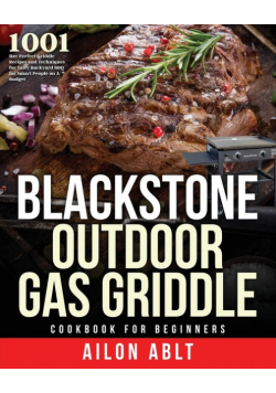 Blackstone Outdoor Gas Griddle Cookbook for Beginners
