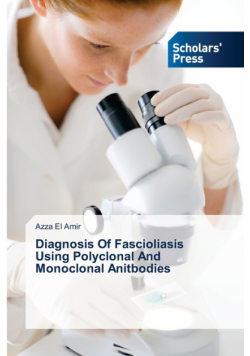 Diagnosis Of Fascioliasis Using Polyclonal And Monoclonal Anitbodies