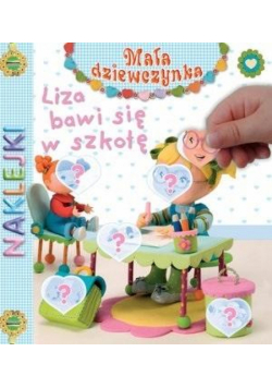 Liza bawi się w szkołę. Naklejki. Mała dziewczynka
