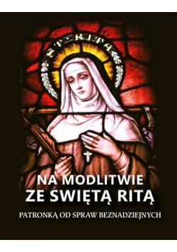 Na modlitwie ze świętą Ritą