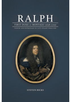 Ralph, 1st Duke of Montagu (1638-1709)