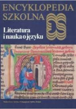 Encyklopedia szkolna Literatura i nauka o języku