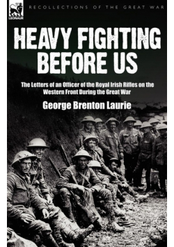 Heavy Fighting Before Us
