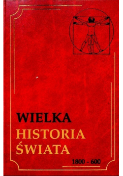 Wielka Historia Świata tom 2 1800 - 600