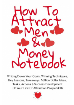 How To Attract Men & Money Notebook