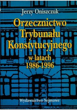 Orzecznictwo trybunału konstytucyjnego w latach 1986 1996