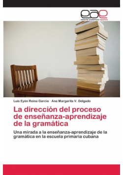 La dirección del proceso de enseñanza-aprendizaje de la gramática
