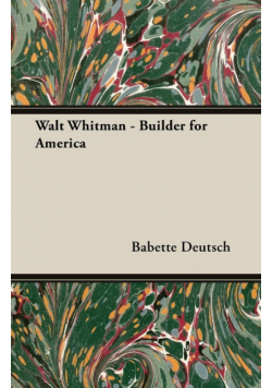 Walt Whitman - Builder for America