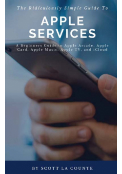 The Ridiculously Simple Guide to Apple Services