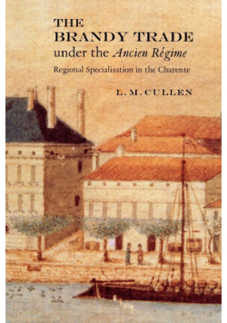 The Brandy Trade Under the Ancien Regime